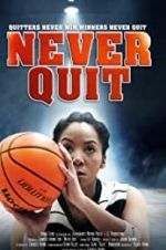 Watch Never Quit Movie2k