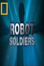 Watch National Geographic Robot Soldiers Movie2k