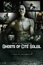 Watch Ghosts of Cite Soleil Movie2k