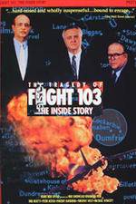 Watch The Tragedy of Flight 103: The Inside Story Movie2k