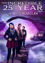 Watch The Incredible 25th Year of Mitzi Bearclaw Movie2k