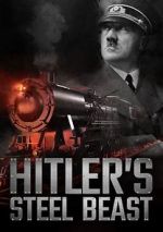 Watch Hitler\'s Steel Beast Movie2k