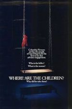 Watch Where Are the Children? Movie2k