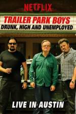 Watch Trailer Park Boys Drunk High & Unemployed Movie2k