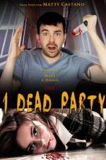 Watch 1 Dead Party Movie2k