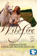 Watch Wildfire The Arabian Heart Movie2k