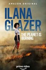 Watch Ilana Glazer: The Planet Is Burning Movie2k