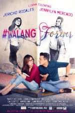 Watch #Walang Forever Movie2k