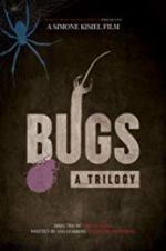 Watch Bugs: A Trilogy Movie2k