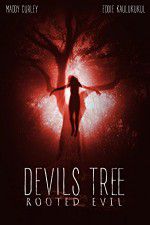 Watch Devil\'s Tree: Rooted Evil Movie2k