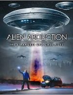 Watch Alien Abduction: The Strangest UFO Case Files Movie2k