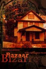 Watch Bazaar Bizarre Movie2k