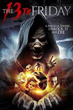 Watch The 13th Friday Movie2k