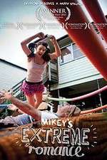 Watch Mikey\'s Extreme Romance Movie2k