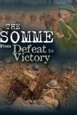 Watch The Somme From Defeat to Victory Movie2k