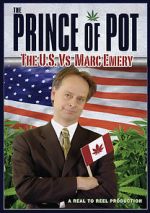 Watch Prince of Pot: The U.S. vs. Marc Emery Movie2k