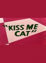Watch Kiss Me Cat (Short 1953) Movie2k