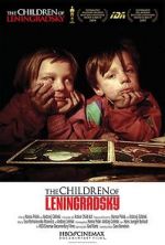 Watch The Children of Leningradsky Movie2k