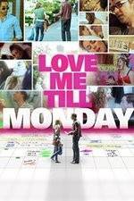 Watch Love Me Till Monday Movie2k