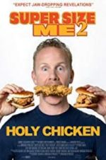 Watch Super Size Me 2: Holy Chicken! Movie2k