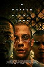 Watch A Prayer Before Dawn Movie2k