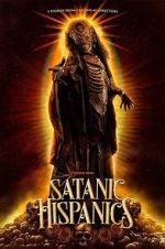 Watch Satanic Hispanics Movie2k