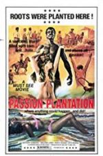 Watch Passion Plantation Movie2k