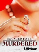 Watch Engaged to Be Murdered Movie2k