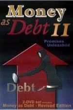 Watch Money as Debt II Promises Unleashed Movie2k