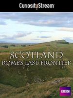 Watch Scotland: Rome\'s Final Frontier Movie2k