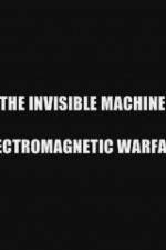 Watch The Invisible Machine: Electromagnetic Warfare Movie2k