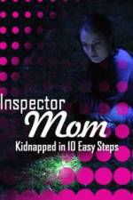Watch Inspector Mom Kidnapped in Ten Easy Steps Movie2k