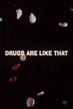 Watch Drugs Are Like That Movie2k