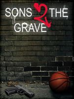 Watch Sons 2 the Grave Movie2k
