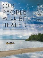 Watch Our People Will Be Healed Movie2k