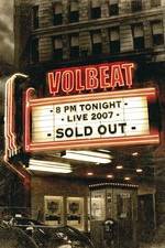 Watch Volbeat Live: Sold Out! Movie2k