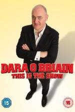 Watch Dara O Briain - This Is the Show (Live) Movie2k