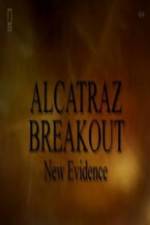 Watch Alcatraz Breakout: New Evidence Movie2k