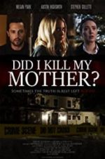 Watch Did I Kill My Mother? Movie2k