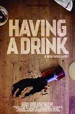 Watch Having a Drink Movie2k