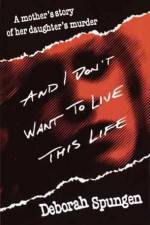 Watch I Don't Want to Live this Life Movie2k