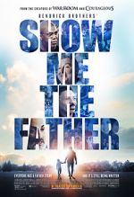 Watch Show Me the Father Movie2k