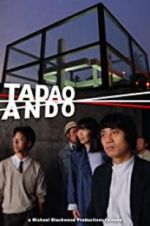 Watch Tadao Ando Movie2k