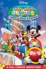 Watch Mickey Mouse Clubhouse: Choo-Choo Express Movie2k