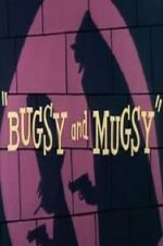 Watch Bugsy and Mugsy Movie2k