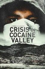 Watch Crisis in Cocaine Valley Movie2k