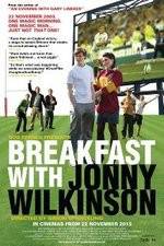 Watch Breakfast with Jonny Wilkinson Movie2k