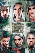 Watch Resurrection of Serious Rogers Movie2k