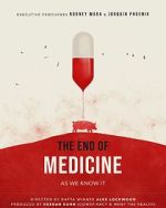 Watch The End of Medicine Movie2k