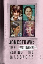 Watch Jonestown: The Women Behind the Massacre Movie2k